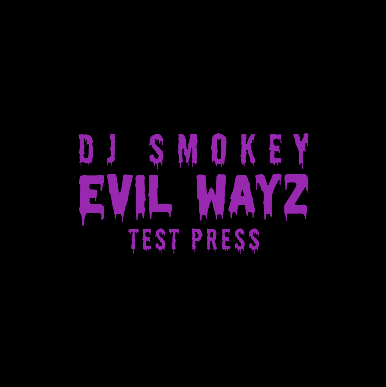 DJ Smokey - Evil Wayz (Test Pressing)