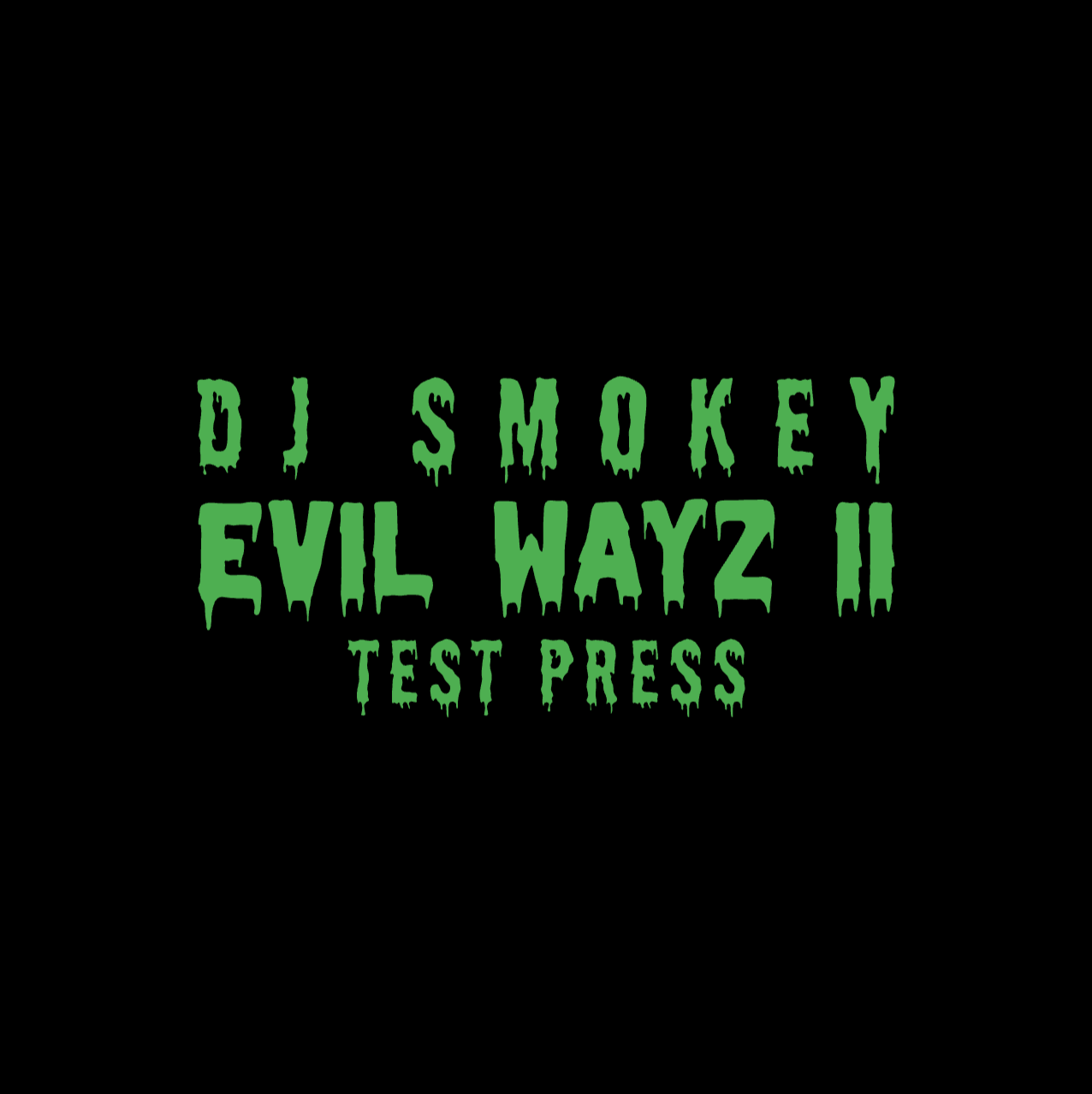 DJ Smokey - Evil Wayz 2 (Test Press)