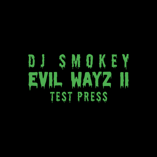 DJ Smokey - Evil Wayz 2 (Test Press)