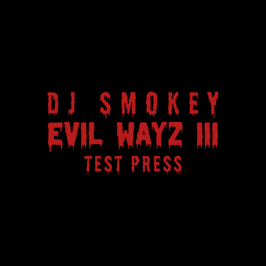 DJ Smokey - Evil Wayz 3 (Test Press)